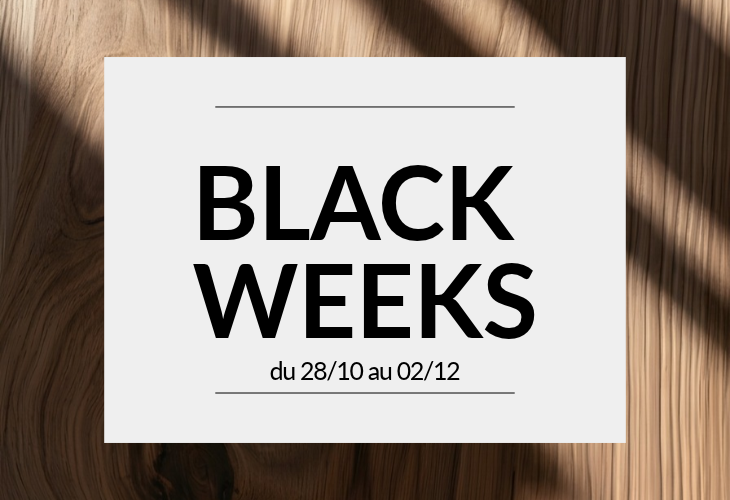 BLACK WEEKS DU 28/10 AU 02/12